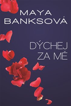 Levně Dýchej za mě - Maya Banks
