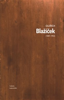 Oldřich Blažíček (1887-1953) koupíte na Kosmas.cz