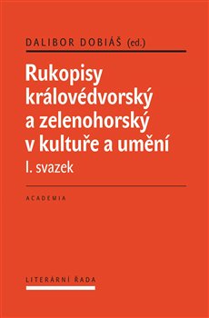 Levně Rukopisy královédvorský a zelenohorský 1,2. Studie z recepce v kultuře a umění