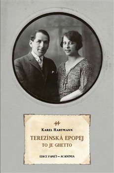 Levně Terezínská epopej - To je ghetto - Karel Hartmann