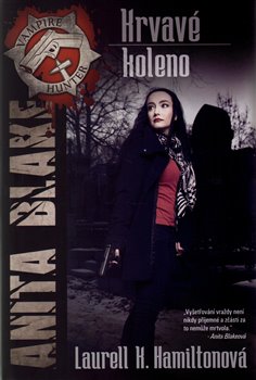 Levně Krvavé koleno. Anita Blake - Laurell K. Hamiltonová