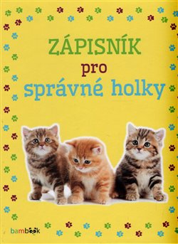 Levně Zápisník pro správné holky - Koťata