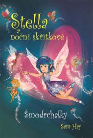 Šmodrchalky: Stella a noční skřítkové 1 - Sam Hay