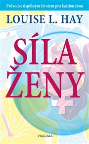 Síla ženy - Louise L. Hay