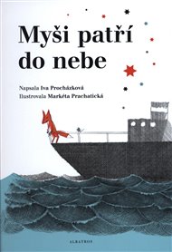 Myši patří do nebe: ...ale jenom na skok - Iva Procházková