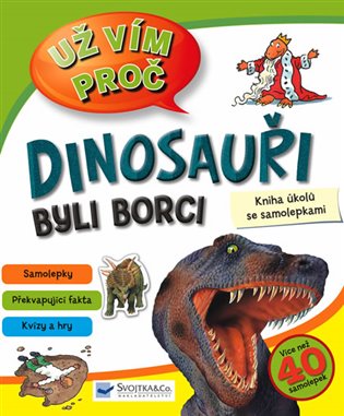 Dinosauři byli borci - Kniha úkolů se samolepkami - 