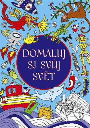 Domaluj si svůj svět - 