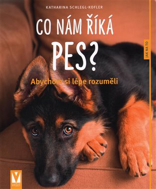 Co nám říká pes? - Katharina Schlegl-Kofler