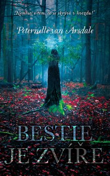 Levně Bestie je zvíře - Peternelle van Arsdale