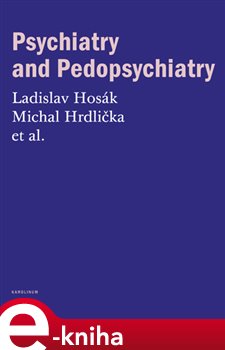 Levně Psychiatry and Pedopsychiatry - Ladislav Hosák e-kniha