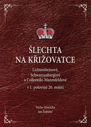 Šlechta na křižovatce - Václav Horčička, Jan Županič