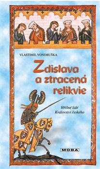 Levně Zdislava a ztracená relikvie - Vlastimil Vondruška