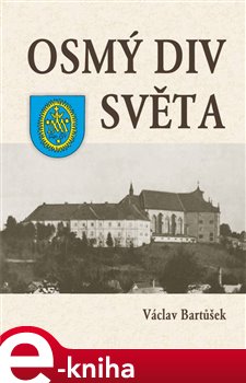 Levně Osmý div světa - Václav Bartůšek e-kniha