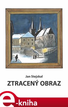 Levně Ztracený obraz - Jan Stejskal e-kniha