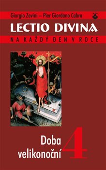 Lectio divina (04) - Doba velikonoční - Giorgio Zevini, Pier Giordano Cabra