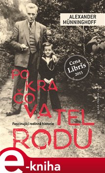 Levně Pokračovatel rodu. Fascinující rodinná historie - Alexander Münninghoff e-kniha