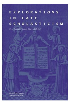Levně Explorations in Late Scholasticism - Tomáš Machula, Petr Dvořák