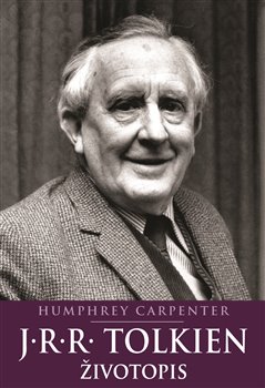 Levně J.R.R. Tolkien: Životopis - Humphrey Carpenter