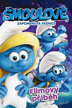 Levně Šmoulové: Zapomenutá vesnice. filmový příběh - Stacia Deutschová, Stacey Harmanová