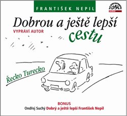 Levně Dobrou a ještě lepší cestu, CD - František Nepil