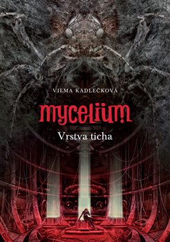 Mycelium VI: Vrstva ticha koupíte na Kosmas.cz