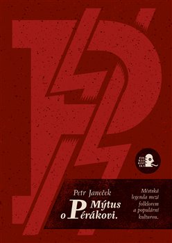 Mýtus o Pérákovi - Městská legenda mezi folklorem a populární kulturou
