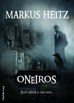 Levně Oneiros. Jejich spánek je vaše smrt... - Markus Heitz