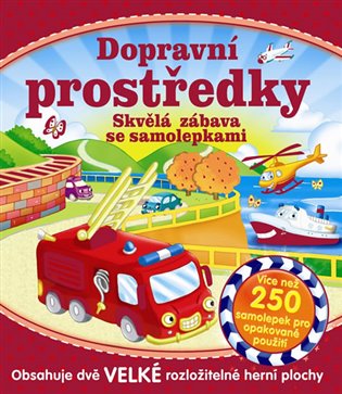 Dopravní prostředky - Skvělá zábava se samolepkami - 