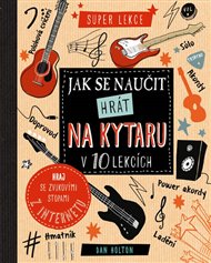 Jak se naučit hrát na kytaru v 10 lekcích