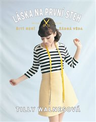 Láska na první steh - šití není žádná věda - Tilly Walnesová