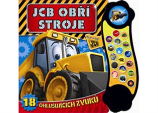 JCB obří stroje - 18 ohlušujících zvuků - 