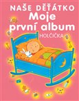 Ob�lka knihy Moje prvn� album - na�e d��tko - hol�i�ka