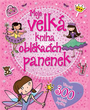 Moje velká kniha oblékacích panenek - 