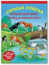 Statečná zvířátka - Kniha plná příběhů, odvahy a dobrodružství