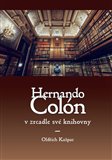 Ob�lka knihy Hernando Col�n v zrcadle sv� knihovny