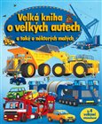 Ob�lka knihy Velk� kniha o velk�ch autech a tak� o n�kter�ch mal�ch