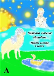 Němcová Božena: Mahulena: Klasické pohádky a pověsti