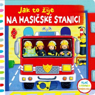 Jak to žije na hasičské stanici