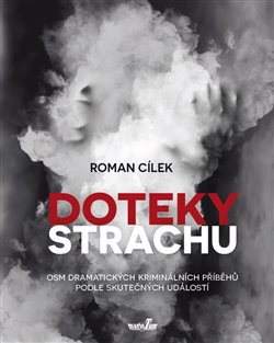 Levně Doteky strachu - Roman Cílek