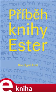 Levně Příběh knihy Ester - Rav Jigal Ariel e-kniha
