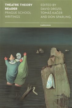Levně Theatre Theory Reader. Prague School Writings