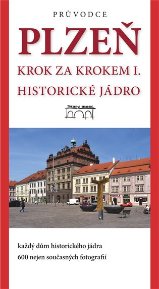 Plzeň - krok za krokem I. - Jaroslav Vogeltanz, Petr Mazný, Tomáš Bernhardt