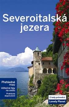 Levně Severoitalská jezera - Lonely Planet - Anthony Ham, Paula Hardy