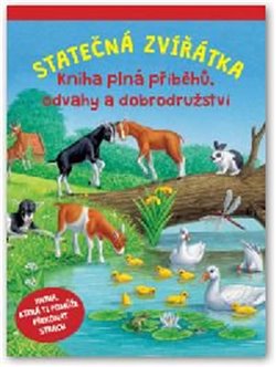 Levně Statečná zvířátka - Kniha plná příběhů, odvahy a dobrodružství