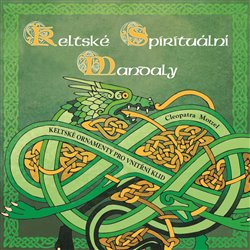 Levně Keltské spirituální mandaly. Keltské ornamenty pro vnitřní klid - Cleopatra Motzel
