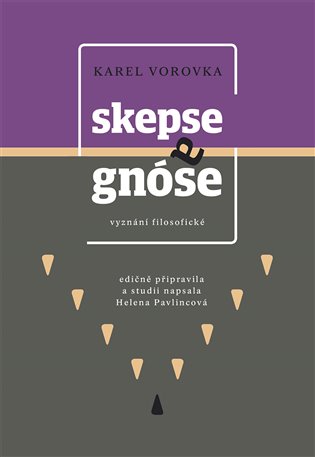 Skepse a gnóse - Karel Vorovka