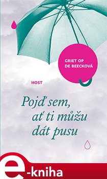 Levně Pojď sem, ať ti můžu dát pusu - Griet Op de Beecková e-kniha
