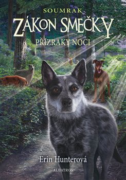 Levně Zákon smečky: Soumrak (2) - Přízraky noci - Erin Hunterová
