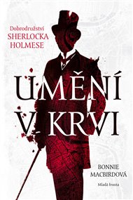 Umění v krvi: Dobrodružství Sherlocka Holmese - Bonnie MacBirdová