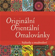 Originální Orientální Omalovánky: ... hádanky a mudrosloví -  kolektiv